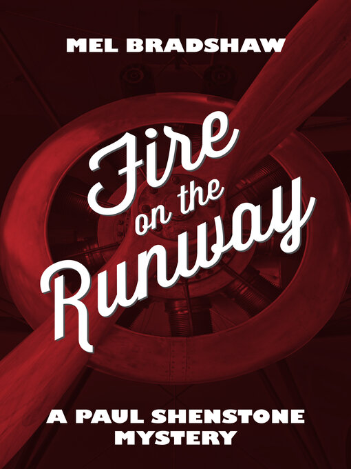 Title details for Fire on the Runway by Mel Bradshaw - Available